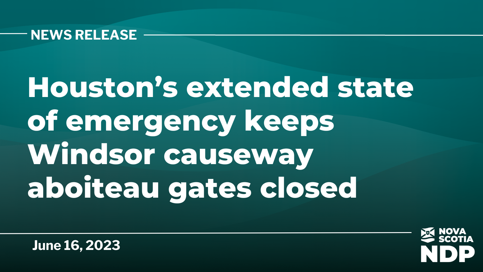 Houston’s extended state of emergency keeps Windsor causeway aboiteau
