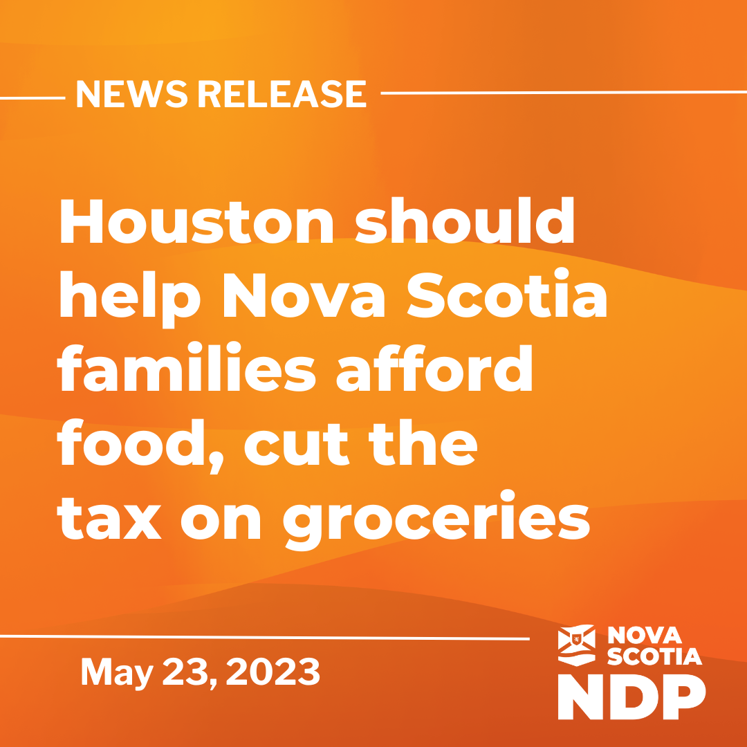 Houston should cut the grocery tax, help Nova Scotia families afford