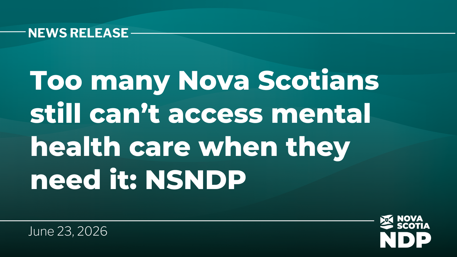 Too many Nova Scotians still can’t access mental health care when they need it: NSNDP